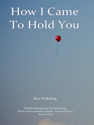 cover image of How I Came to Hold You